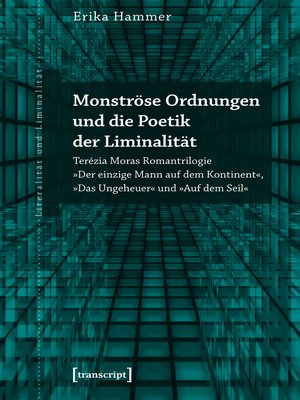 cover image of Monströse Ordnungen und die Poetik der Liminalität